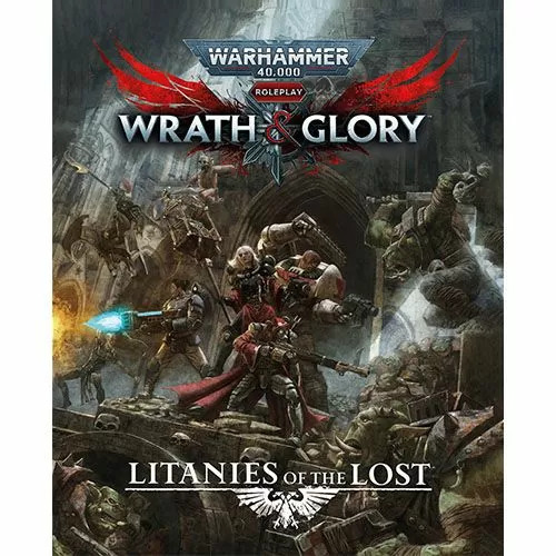 Warhammer 40,000 Wrath & Glory: Litanies of the Lost
