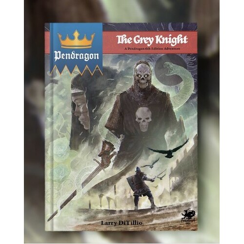 Pendragon RPG: The Grey Knight