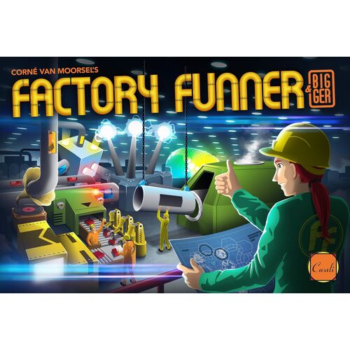 Factory Funner & Bigger
