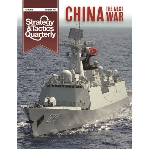 Strategy & Tactics Quarterly #16: Next War - China