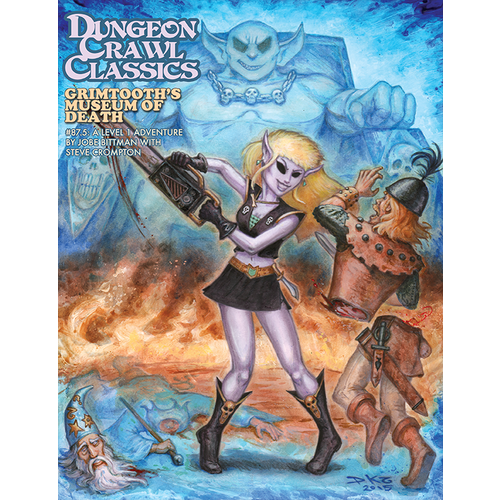 Dungeon Crawl Classics #87.5: Grimtooth's Museum of Death