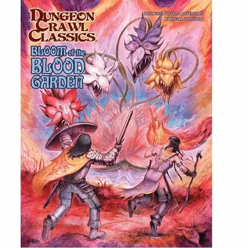 Dungeon Crawl Classics #103 - Bloom of the Blood Garden