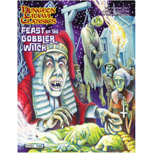 Dungeon Crawl Classics RPG: 2021 Holiday Module - Feast of the Gobbler Witch