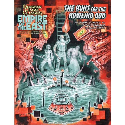 Dungeon Crawl Classics RPG - Empire of the East #1 - Hunt For the Howling God