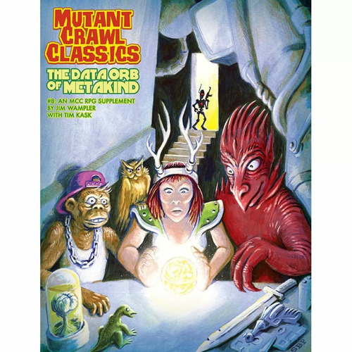 Mutant Crawl Classics: RPG #8 - The Data Orb of Metakind