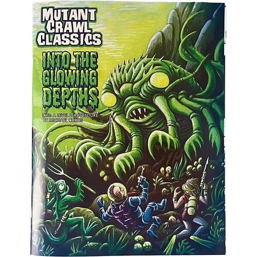 Mutant Crawl Classics RPG #13 - Into the Glowing Depths