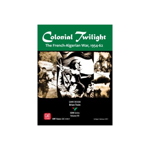Colonial Twilight - The French-Algerian War 1954-62
