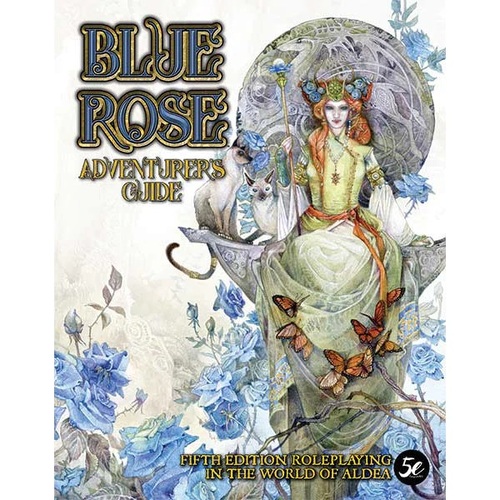 Blue Rose: Adventurer's Guide - 5th Edition Roleplaying in the World of Aldea