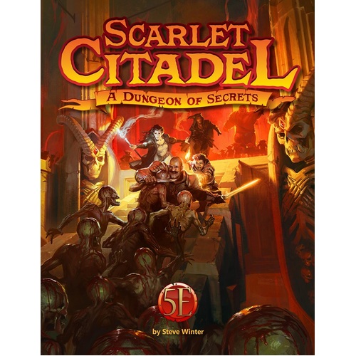 Kobold Press: Scarlet Citadel - A Dungeon of Secrets