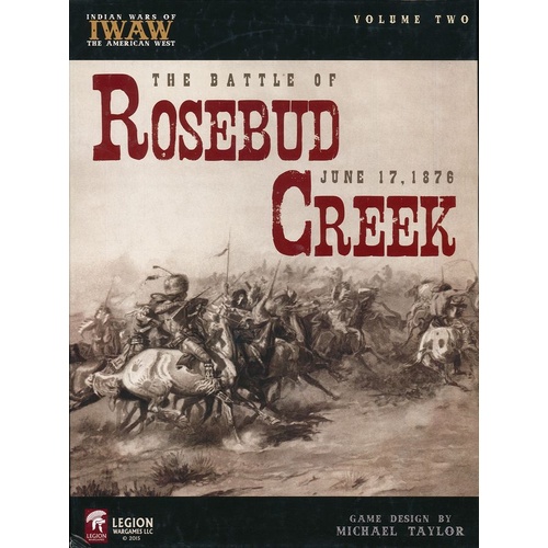 Indian Wars Of The American West Series: Vol. II: The Battle Of Rosebud Creek