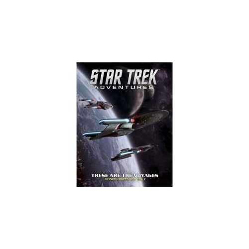 Star Trek Adventures RPG: Mission Compendium Volume 1 - These Are the Voyages