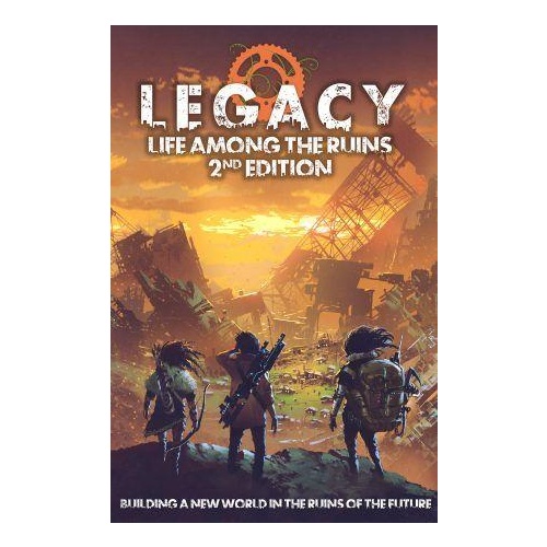 Legacy: Life Among the Ruins RPG