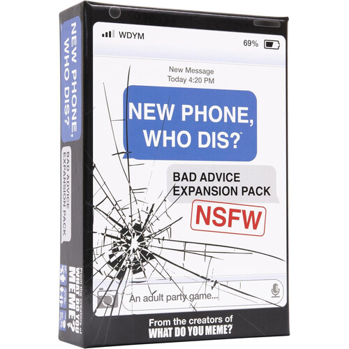New Phone Who Dis? - Bad Advice Expansion Pack