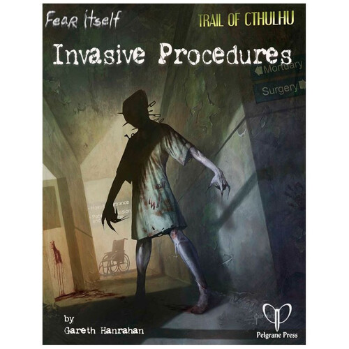 Fear Itself RPG - Invasive Procedures Adventure