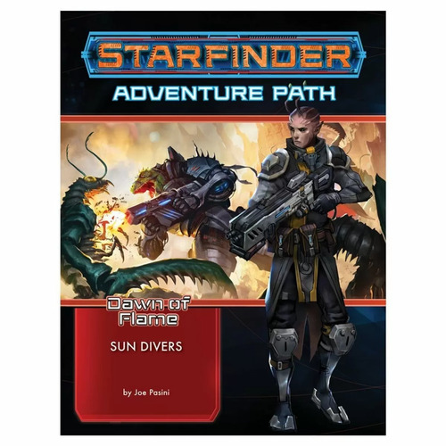 Starfinder RPG Adventure Path: Dawn of Flame #3 — Sun Divers
