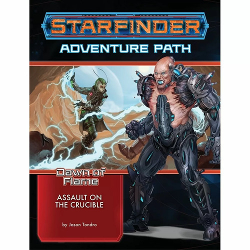 Starfinder RPG Adventure Path: Dawn of Flame #6 — Assault on the Crucible