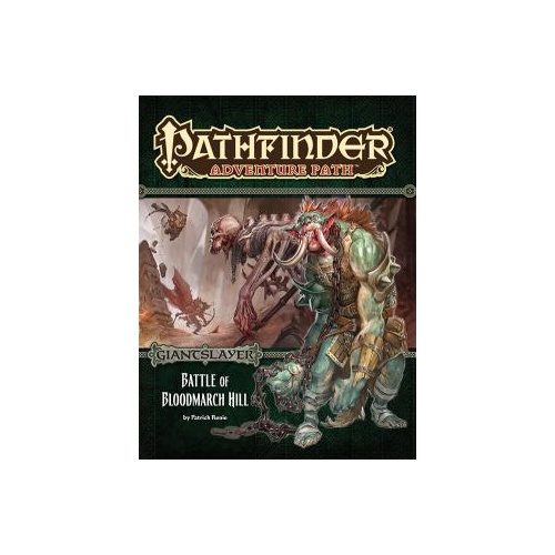 Pathfinder 91 - Battle of Bloodmarch Hill (Giantslayer 1 of 6)