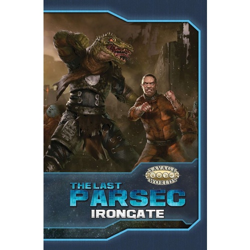 The Last Parsec: Irongate (Soft Cover)